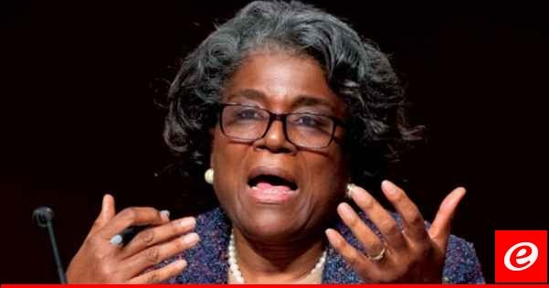 مندوبة أميركا لدى الأمم المتحدة: نرفض تصريحات وزراء ومشرعين إسرائيليين تدعو لتهجير الفلسطينيين من غزة