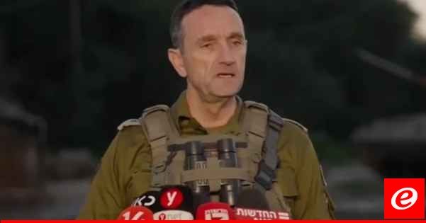 رئيس الأركان الإسرائيلي: احتمال اندلاع حرب مع لبنان في الأشهر القادمة "أعلى بكثير"