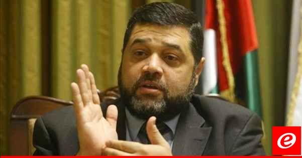 حمدان: لن ينجح أعداؤنا في تحقيق أي من أهدافهم بصمود شعبنا وببسالة مقاومتنا