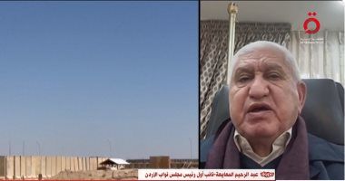 نائب رئيس مجلس النواب الأردنى: حذرنا من توسع التصعيد فى المنطقة