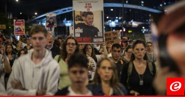 عائلات الأسرى الإسرائيليين: نتانياهو يُماطل والنصر لن يكون بالقضاء على حماس بل بإعادة الأسرى