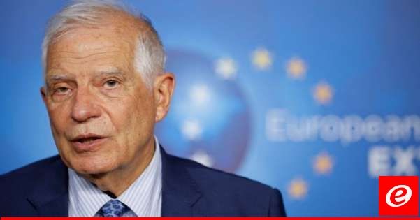 بوريل: غزة تتحول إلى مكان بلا نظام ما يضع سكانه أمام خيار المغادرة أو العنف