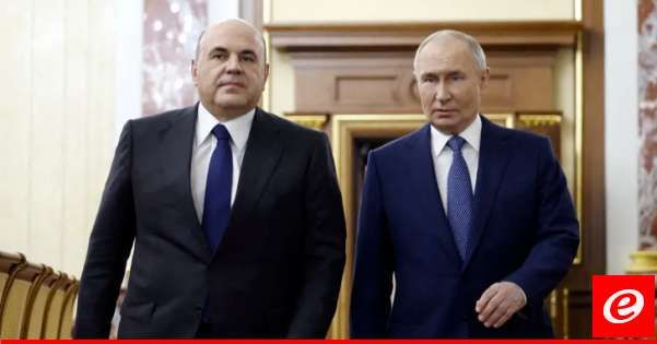 بوتين اقترح إعادة ترشيح ميخائيل ميشوستين لمنصب رئاسة الوزراء