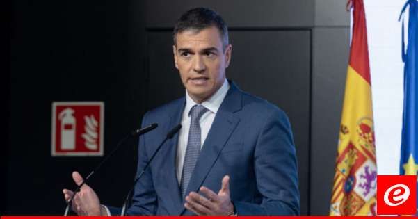 رئيس الوزراء الإسباني: ندعو جميع الدول الأوروبية إلى الاعتراف بفلسطين كدولة مستقلة