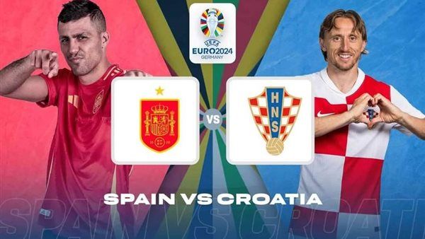 لحظة بلحظة..مشاهدة مباراة أسبانيا وكرواتيا اليوم مباشر في يورو 2024