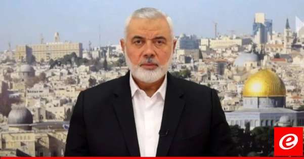 هنية: الحل لحرب الإبادة الإسرائيلية على غزة سيتحقق من خلال مفاوضات تفضي لاتفاق متكامل