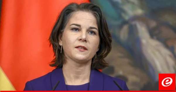 وزيرة الخارجية الألمانية تحذر من تزايد خطر نشوب حرب شاملة في الشرق الأوسط