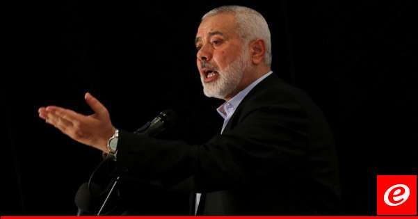 "حماس" أعلنت عن إجراء مراسم تشييع رسمية لهنية في طهران الخميس ودفن جثمانه الجمعة في الدوحة