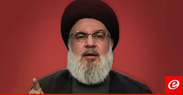 كلمة للسيد حسن نصرالله حول التطورات الأخيرة ‏عند الساعة 6 من مساء اليوم