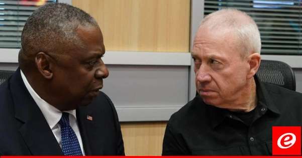 وزير الدفاع الإسرائيلي لنظيره الأميركي: نفذنا ضربات دقيقة بلبنان لإحباط تهديد وشيك ضد مواطنينا