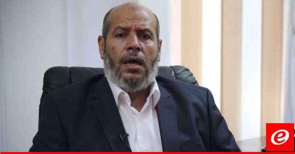 الحية: لن نتنازل عن مقترح 2 تموز ولا اتفاق من دون انسحاب إسرائيلي من ممرَي فيلادلفيا ونتساريم ومعبر رفح