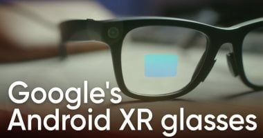 تكنولوجيا: عودة نظارات جوجل الذكية: Google Glass تظهر مجددًا بتقنية XR