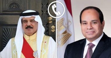 الرئيس السيسى وملك البحرين: التصعيد الجارى بالمنطقة يرتبط بشكل أساسى باستمرار العدوان على غزة