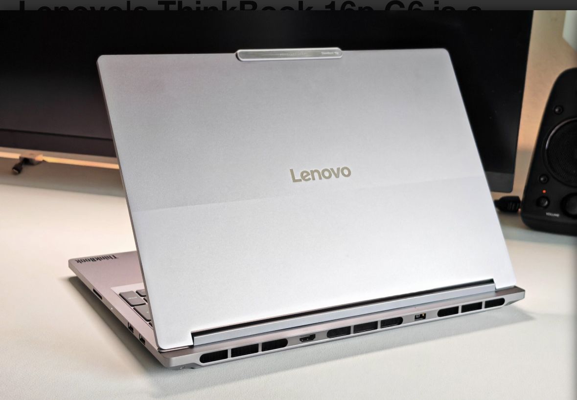 تكنولوجيا: ThinkBook 16p G6 من لينوفو يفرض نفسه كحاسب محمول قوي للوسائط المتعددة