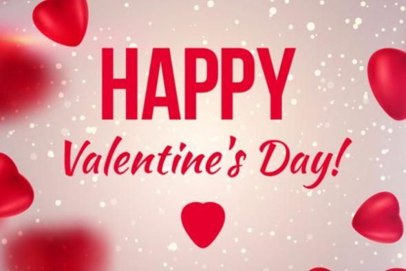 رسائل عيد الحب 2019 | أجمل مسجات وصور عيد الحب للأحباب والعشاق happy valentine’s day