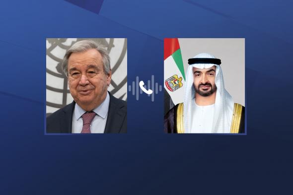 الامارات | رئيس الدولة يتلقى اتصالاً هاتفياً من أمين عام الأمم المتحدة
