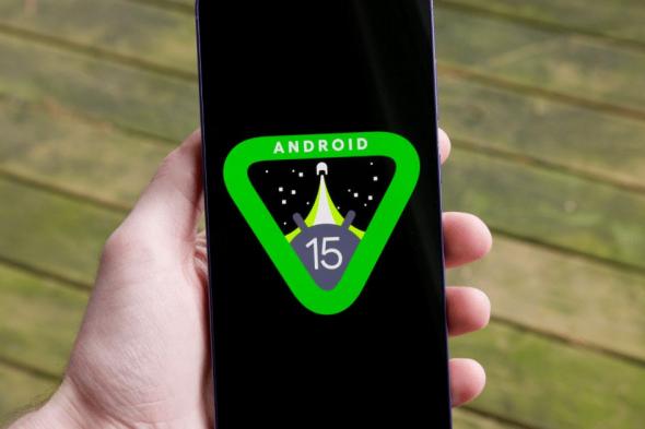مميزات Android 15 وتحديثاته الجديدة