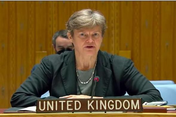 المندوبة البريطانية بمجلس الأمن: نحتاج لتنفيذ وقف إطلاق النار في غزة بشكل عملي