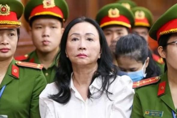 الامارات | الإعدام وغرامة 27 مليار دولار لمليارديرة فيتنامية متهمة بالاحتيال