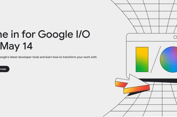 ماذا نتوقع من مؤتمر Google I/O 2024 واطلاقات جوجل؟